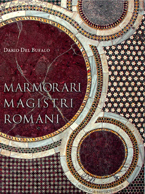 Magistri-Marmorari-Romani-Dario-Del-Bufalo